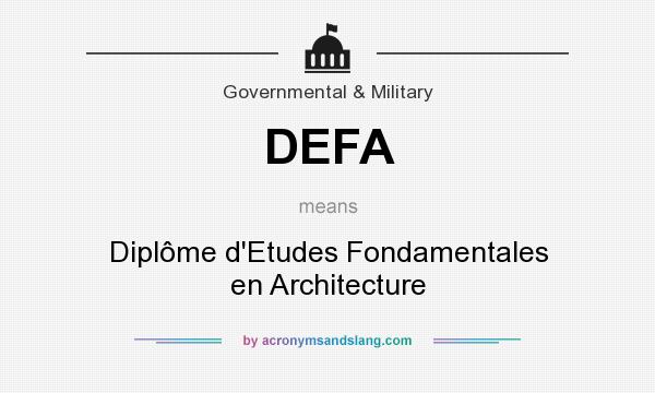 What does DEFA mean? It stands for Diplôme d`Etudes Fondamentales en Architecture