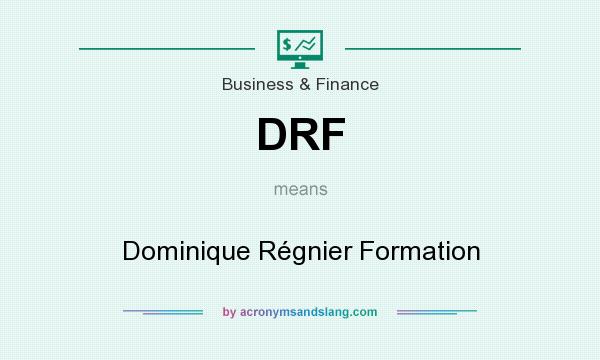 What does DRF mean? It stands for Dominique Régnier Formation