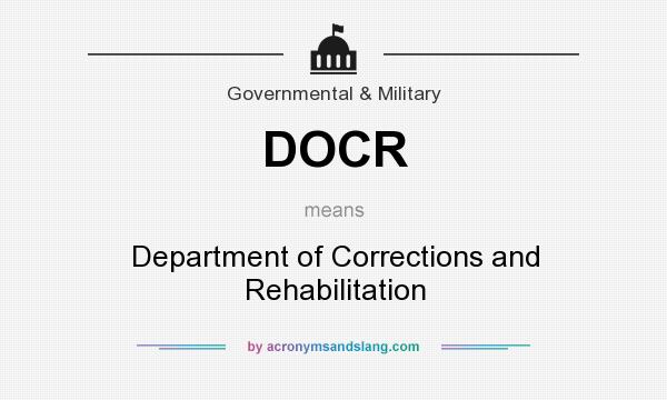 What does DOCR mean? It stands for Department of Corrections and Rehabilitation