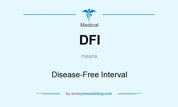 What does DFI mean? It stands for Disease-Free Interval