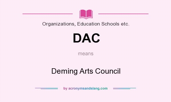 What does DAC mean? It stands for Deming Arts Council