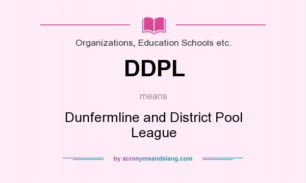 What does DDPL mean? It stands for Dunfermline and District Pool League