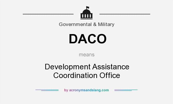 What does DACO mean? It stands for Development Assistance Coordination Office