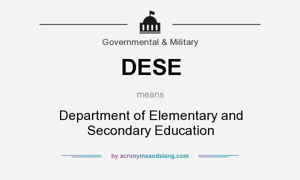 What does DESE mean? It stands for Department of Elementary and Secondary Education