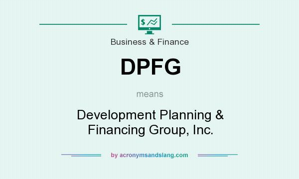 What does DPFG mean? It stands for Development Planning & Financing Group, Inc.