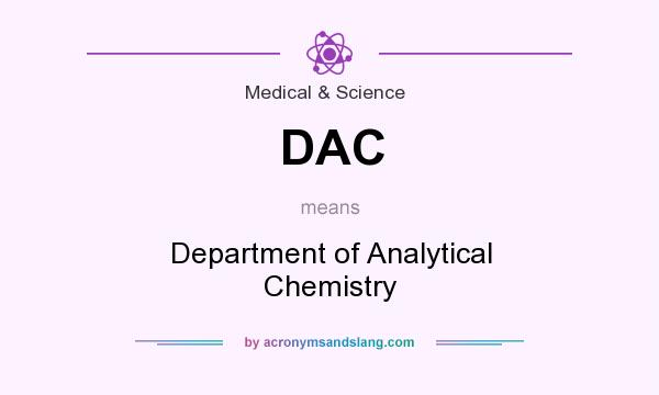 What does DAC mean? It stands for Department of Analytical Chemistry