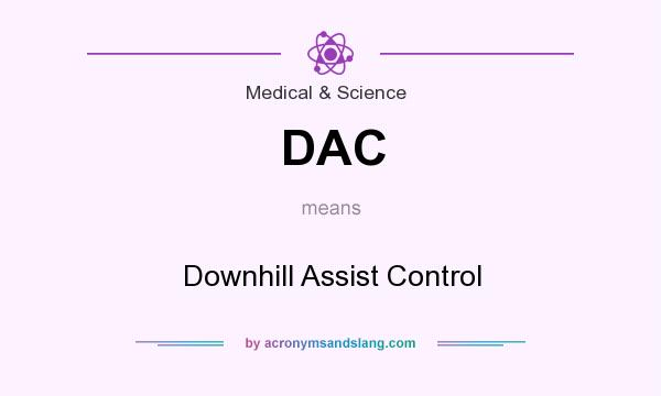 What does DAC mean? It stands for Downhill Assist Control