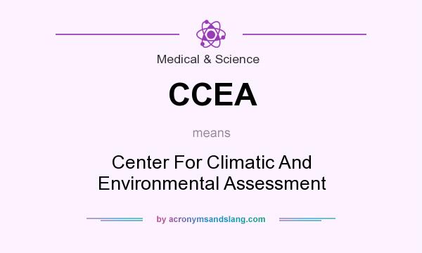 What does CCEA mean? It stands for Center For Climatic And Environmental Assessment