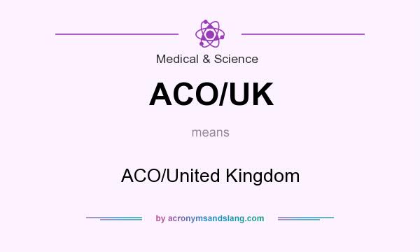 What does ACO/UK mean? It stands for ACO/United Kingdom