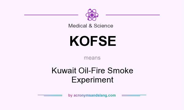 What does KOFSE mean? It stands for Kuwait Oil-Fire Smoke Experiment