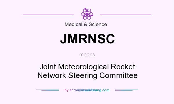 What does JMRNSC mean? It stands for Joint Meteorological Rocket Network Steering Committee