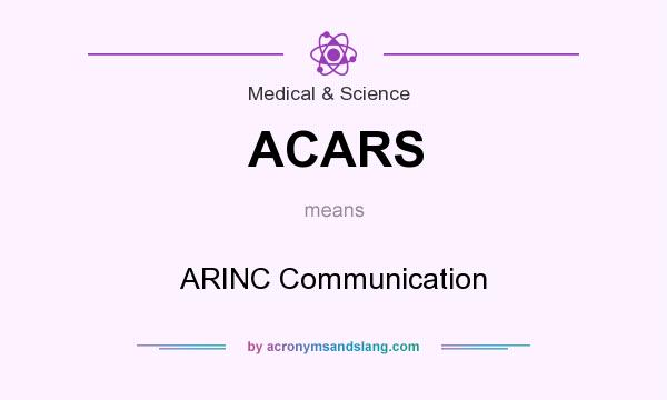 What does ACARS mean? It stands for ARINC Communication