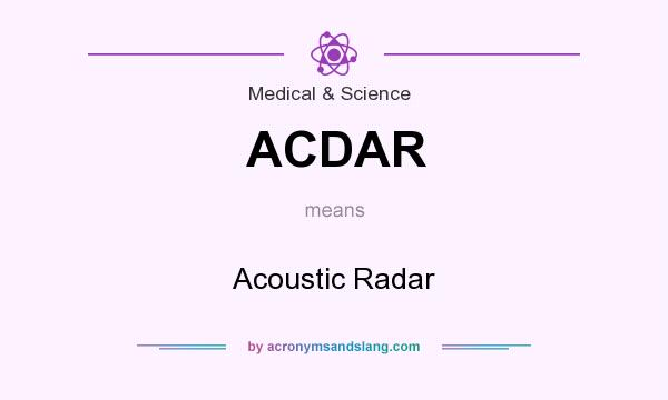 What does ACDAR mean? It stands for Acoustic Radar