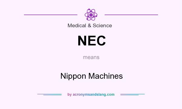 What does NEC mean? It stands for Nippon Machines