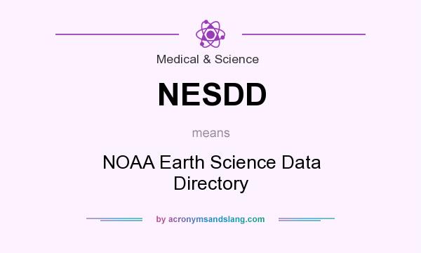 What does NESDD mean? It stands for NOAA Earth Science Data Directory
