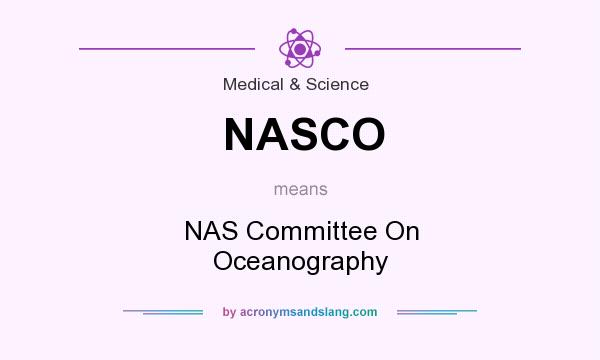 What does NASCO mean? It stands for NAS Committee On Oceanography