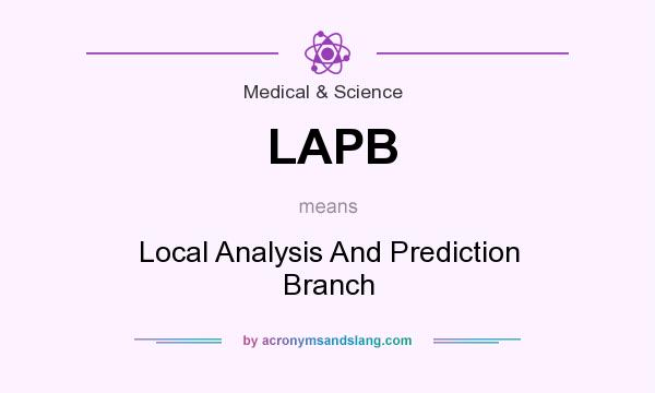 What does LAPB mean? It stands for Local Analysis And Prediction Branch