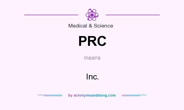 What does PRC mean? It stands for Inc.