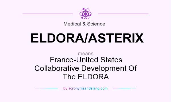 What does ELDORA/ASTERIX mean? It stands for France-United States Collaborative Development Of The ELDORA