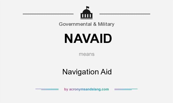 What does NAVAID mean? It stands for Navigation Aid