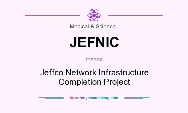 What does JEFNIC mean? It stands for Jeffco Network Infrastructure Completion Project
