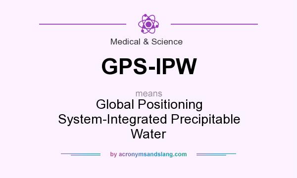 What does GPS-IPW mean? It stands for Global Positioning System-Integrated Precipitable Water