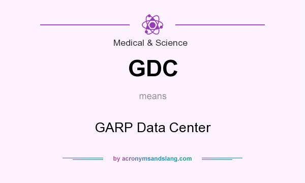What does GDC mean? It stands for GARP Data Center