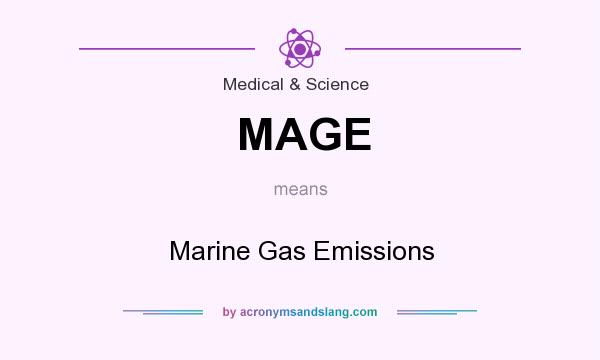 What does MAGE mean? It stands for Marine Gas Emissions