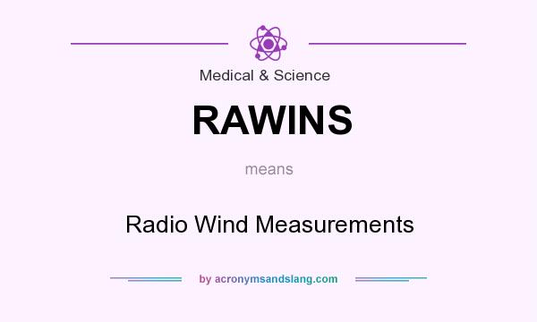 What does RAWINS mean? It stands for Radio Wind Measurements