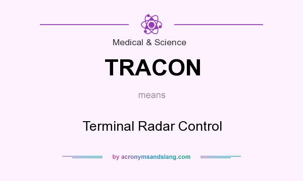 What does TRACON mean? It stands for Terminal Radar Control