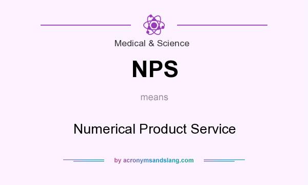 What does NPS mean? It stands for Numerical Product Service