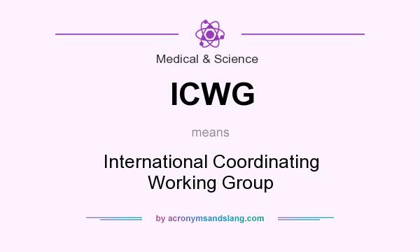 What does ICWG mean? It stands for International Coordinating Working Group