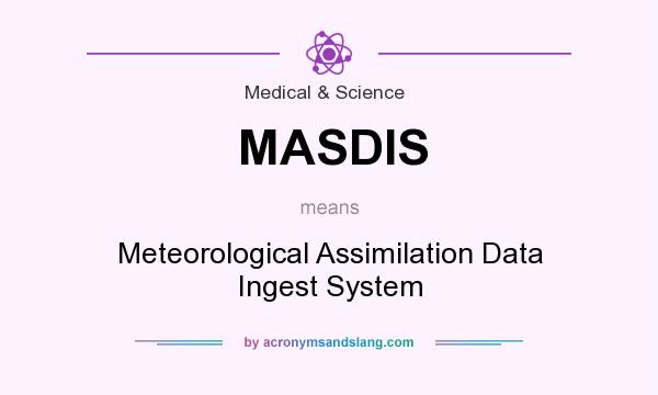 What does MASDIS mean? It stands for Meteorological Assimilation Data Ingest System