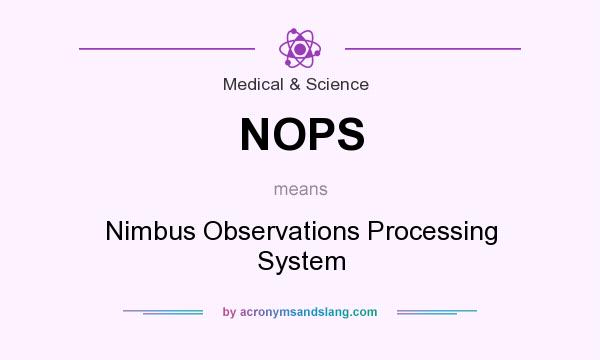 What does NOPS mean? It stands for Nimbus Observations Processing System