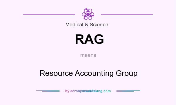 What does RAG mean? It stands for Resource Accounting Group