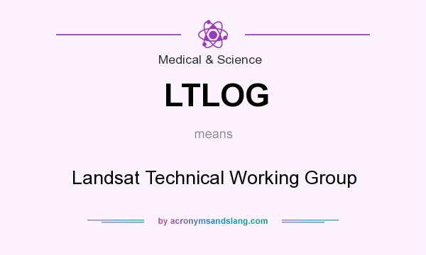 What does LTLOG mean? It stands for Landsat Technical Working Group