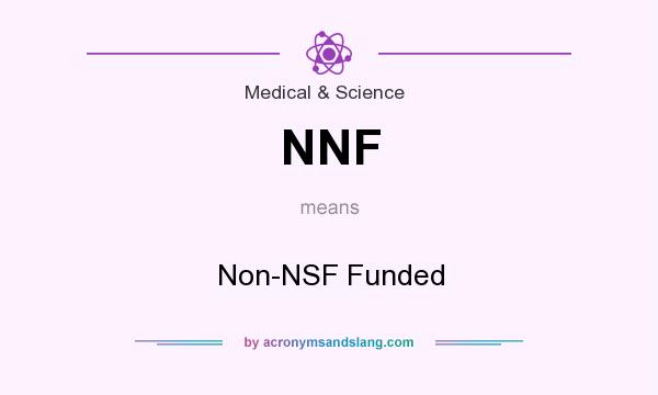 What does NNF mean? It stands for Non-NSF Funded