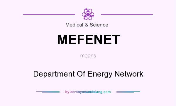 What does MEFENET mean? It stands for Department Of Energy Network