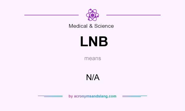 What does LNB mean? It stands for N/A
