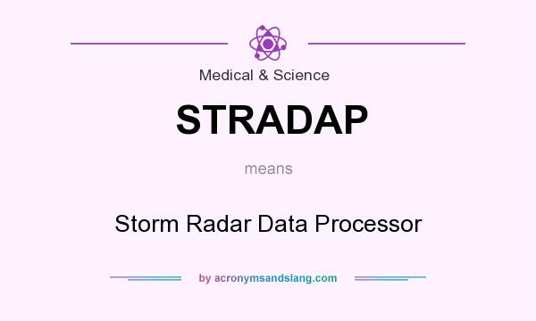 What does STRADAP mean? It stands for Storm Radar Data Processor