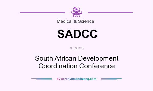 What does SADCC mean? It stands for South African Development Coordination Conference