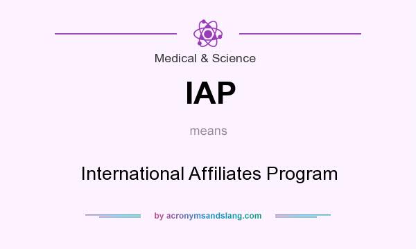 What does IAP mean? It stands for International Affiliates Program