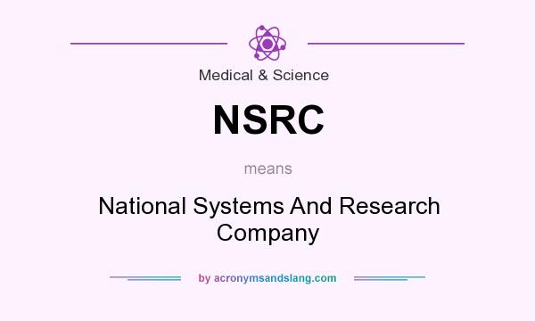 What does NSRC mean? It stands for National Systems And Research Company