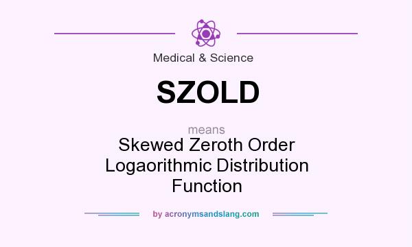 What does SZOLD mean? It stands for Skewed Zeroth Order Logaorithmic Distribution Function