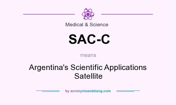 What does SAC-C mean? It stands for Argentina`s Scientific Applications Satellite