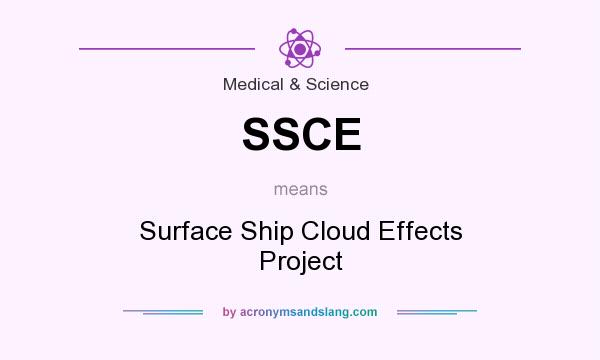 What does SSCE mean? It stands for Surface Ship Cloud Effects Project