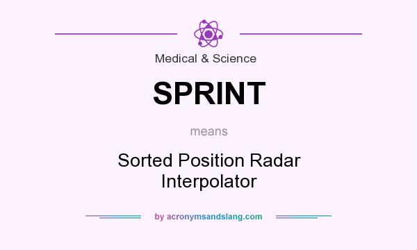 What does SPRINT mean? It stands for Sorted Position Radar Interpolator