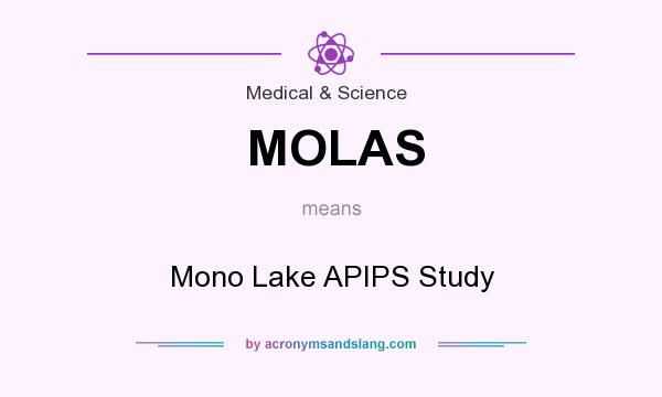 What does MOLAS mean? It stands for Mono Lake APIPS Study