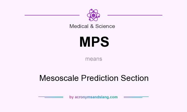 What does MPS mean? It stands for Mesoscale Prediction Section
