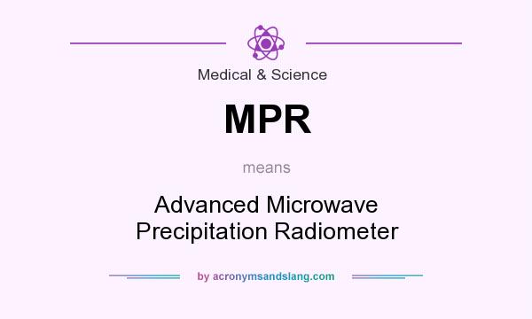 What does MPR mean? It stands for Advanced Microwave Precipitation Radiometer